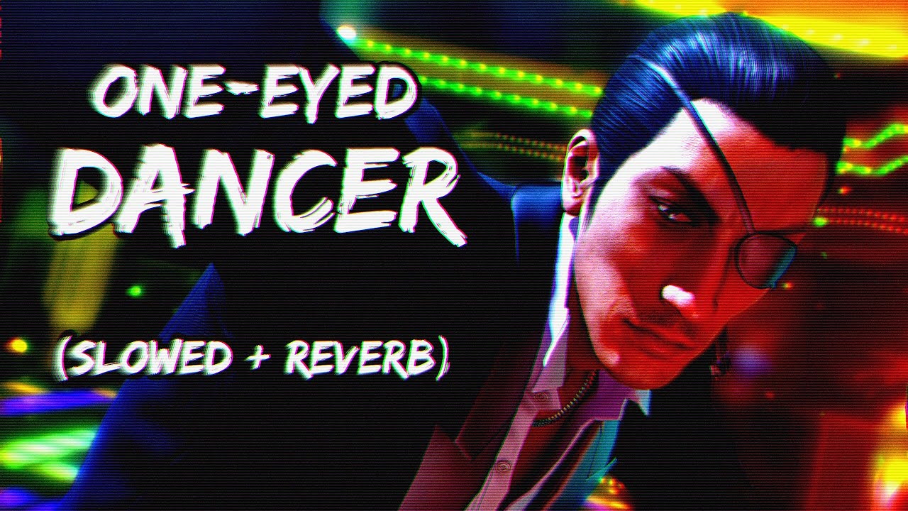 One-Eyed Dancer - Yakuza 0 (slowed + reverb)