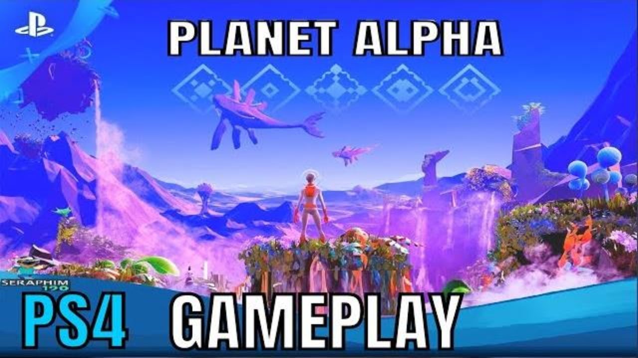 Planet Alpha | PlayStation&reg;4 | First Impressions!!!!