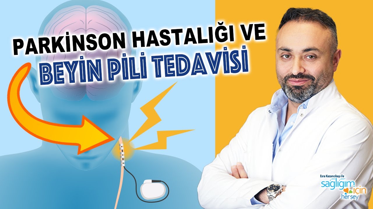 Parkinson Hastalığı ve Beyin Pili Tedavisi