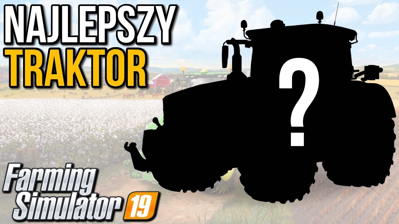 Najlepszy traktor | Farming Simulator 19