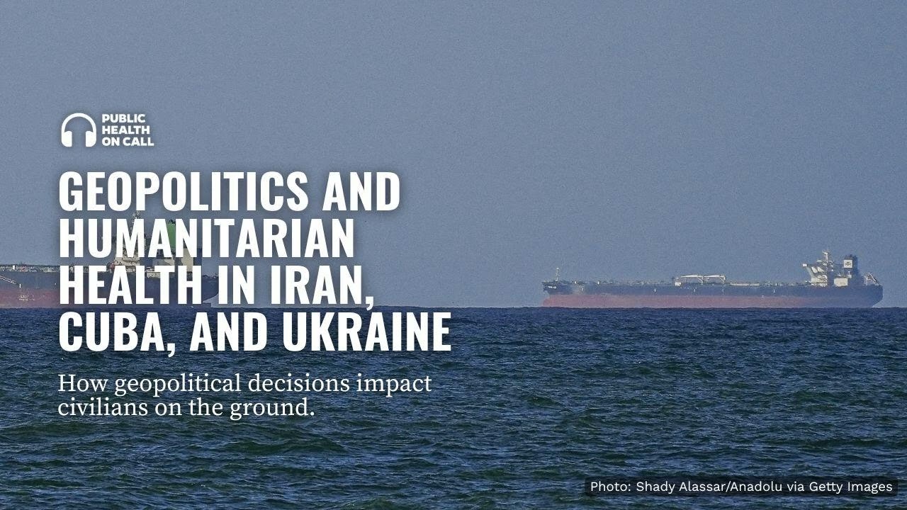 1036 - Geopolitics and Humanitarian Health in Iran, Cuba, and Ukraine