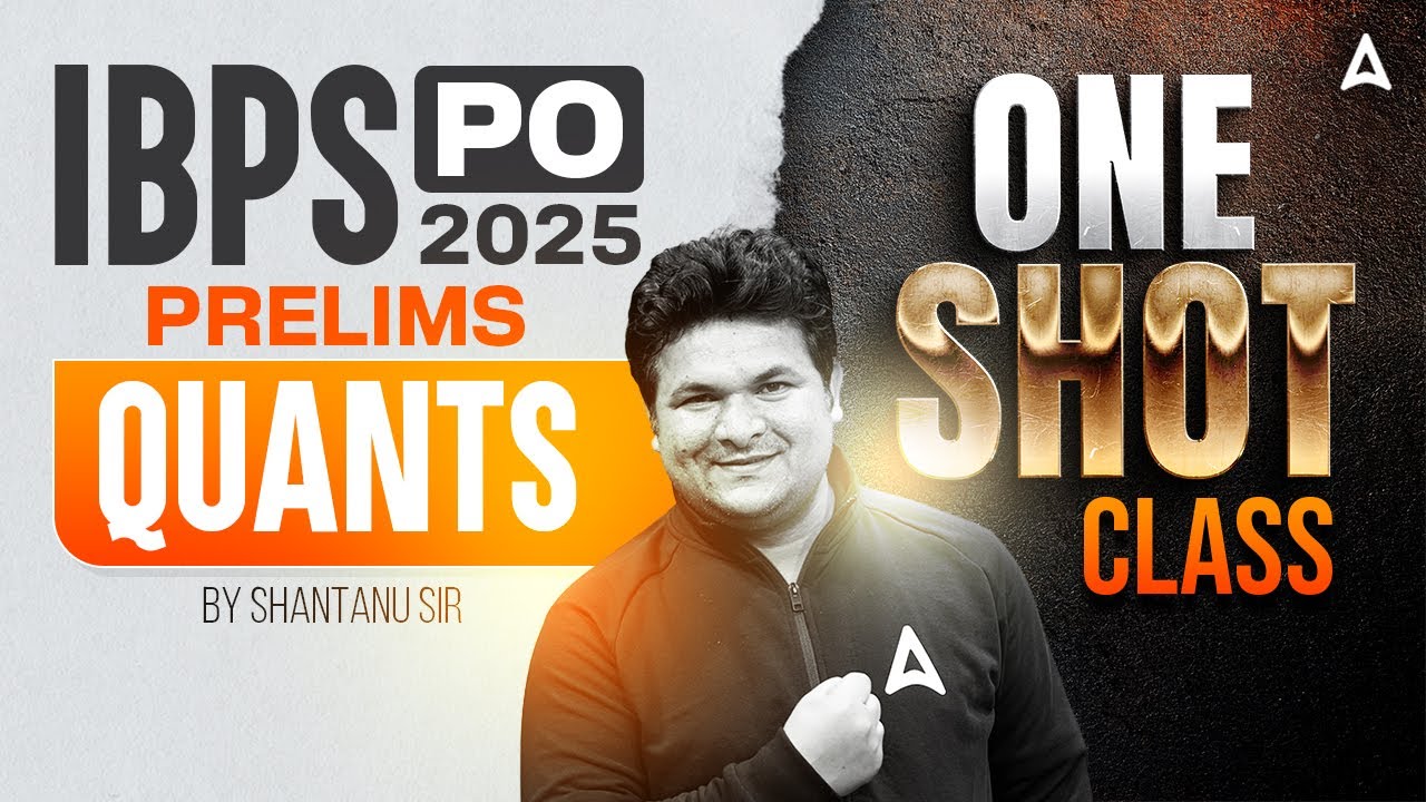IBPS PO Prelims 2025 | IBPS PO Quants One Shot Class | Quants By Shantanu Sir