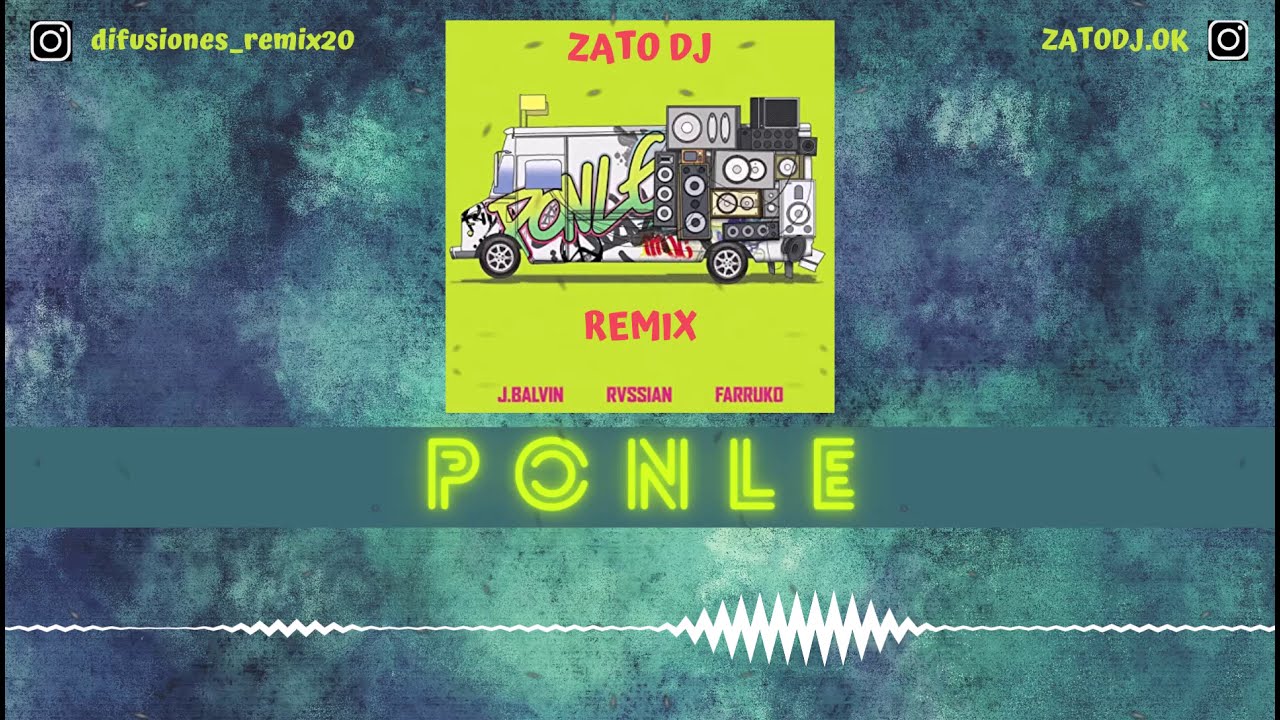 PONLE (REMIX) ✘ ZATO DJ ✘ LOS MEJORES REMIX DIFUSI&Oacute;NES