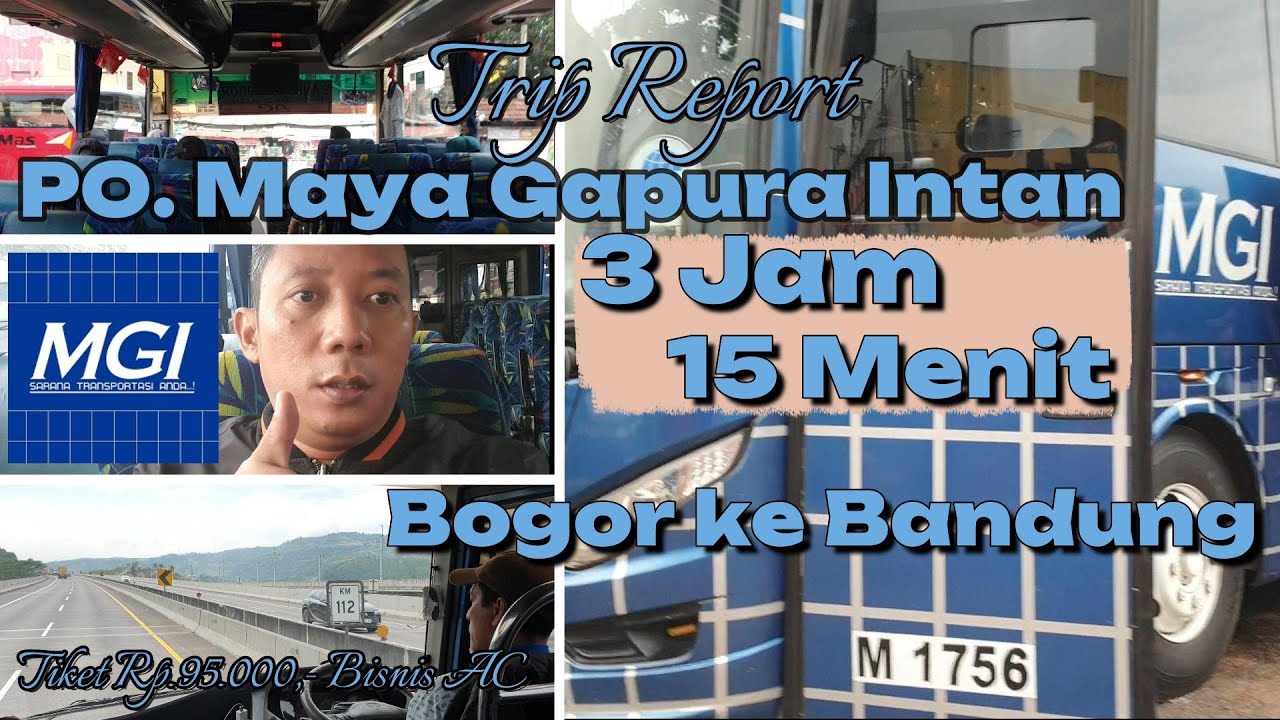 3 Jam 15 Menit | Trip Report | Bis MGI | Bogor ke Bandung | Kelas AC Bisnis | Rp.95.000,-