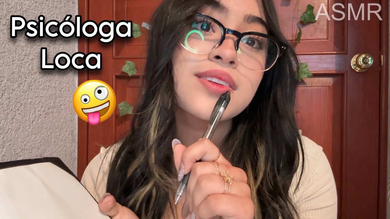 ASMR psicóloga loca te atiende 😳🧠