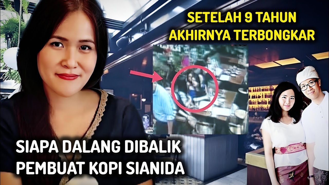 SETELAH 9 TAHUN AKHIRNYA TERB***KAR DALANG DIBALIK KOPI SIANIDA DIBUAT JESSICA UNTUK MIRNA 