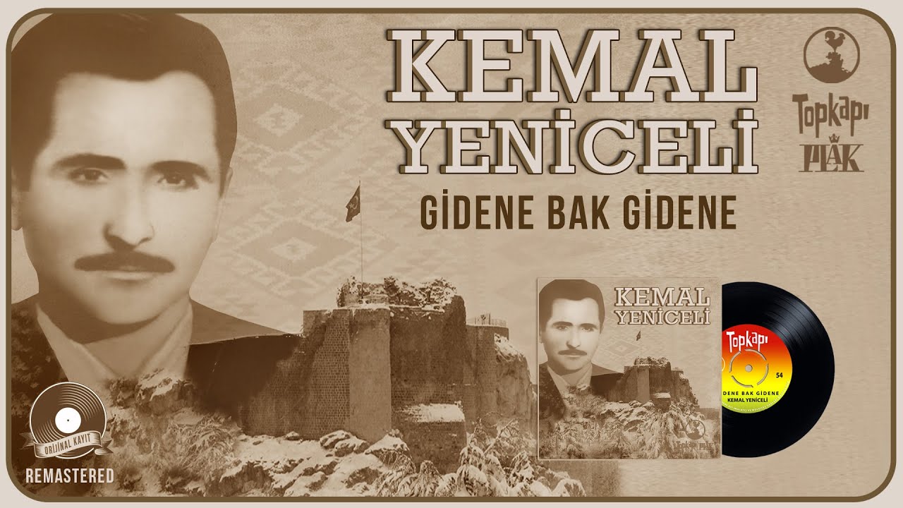 Kemal Yeniceli - Gidene Bak Gidene - Orijinal 45'lik Kayıtları - Official Audio
