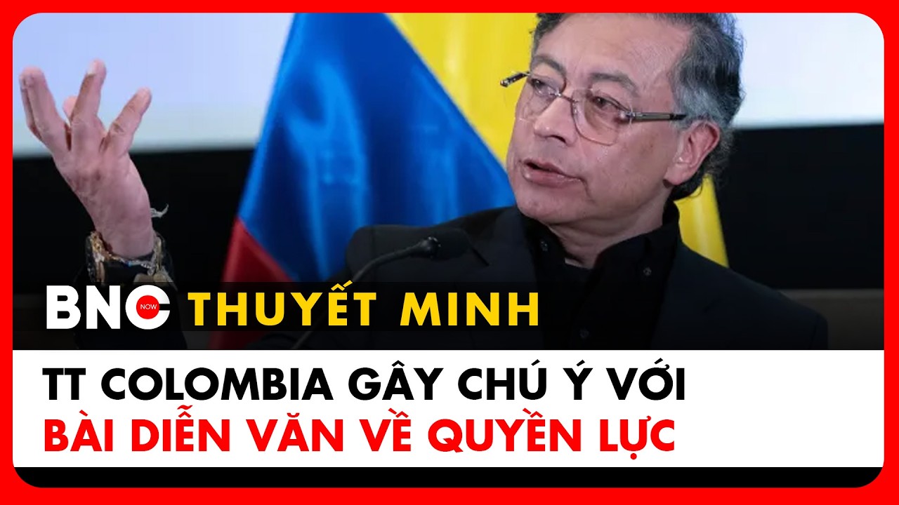 Thuyết minh: TT Colombia phát biểu về dân chủ, quyền lực và sự thật giữa khủng hoảng toàn cầu