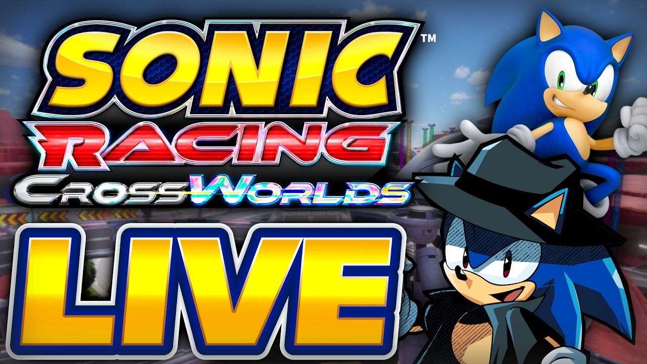 (LIVE) CROSSWORLDS IS SAVED (Sonic Racing Crossworlds)