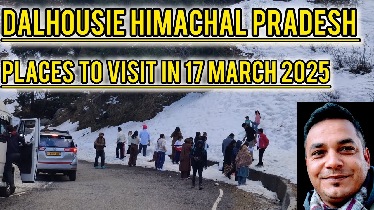 DALHOUSIE Himachal Pradesh Places to visit in 17 March 2025!! DALHOUSIE Dharamshala tour guide!!