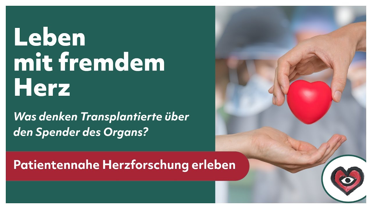 Leben mit fremdem Herz &ndash; Was denken Transplantierte &uuml;ber den Spender des Organs?