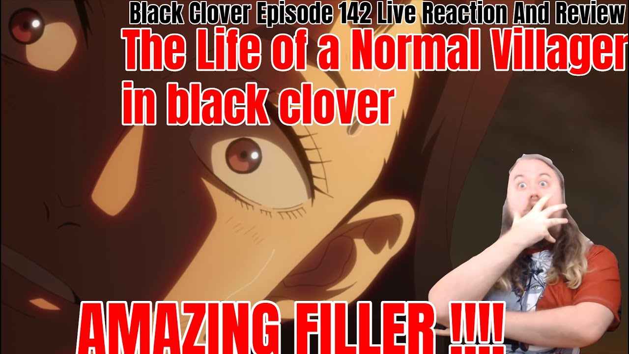 Black Clover Episode 142 Live Reaction And Review The Life of a Normal Villager in black clover