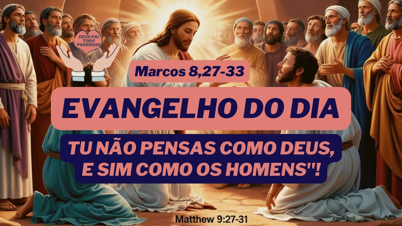 Tu Não Pensas Como Deus, e Sim Como os Homens