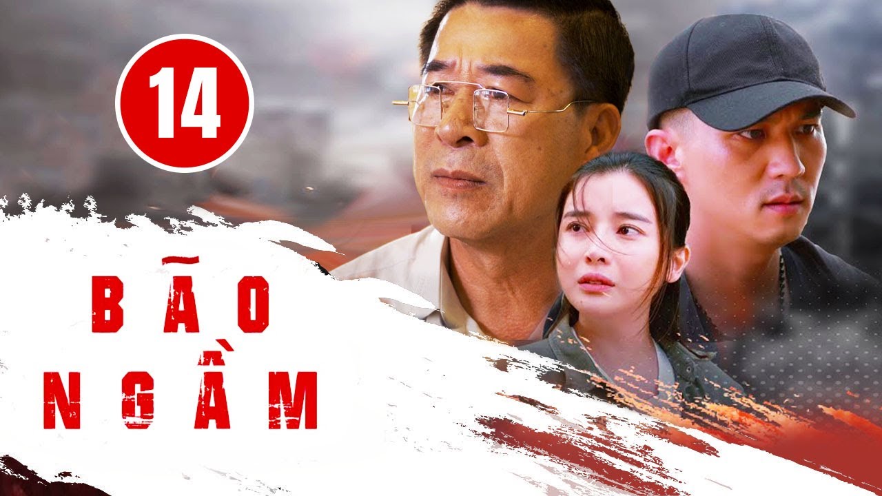 B&Atilde;O NGẦM - TẬP 14 [BẢN GỐC]