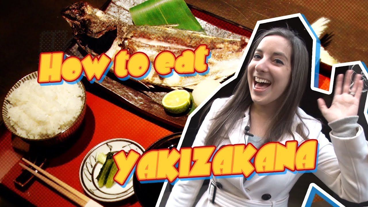 [Tokyo How To, Ep.5] Как есть якидзакана (жареную рыбу) 
