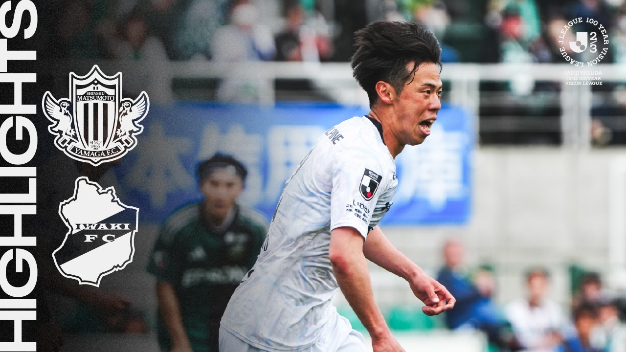 [NAJWAŻNIEJSZE] Iwaki FC vs Matsumoto Yamaga FC | Meiji Yasuda J2/J3 Centennial League Runda 9. Ligi Regionalnej