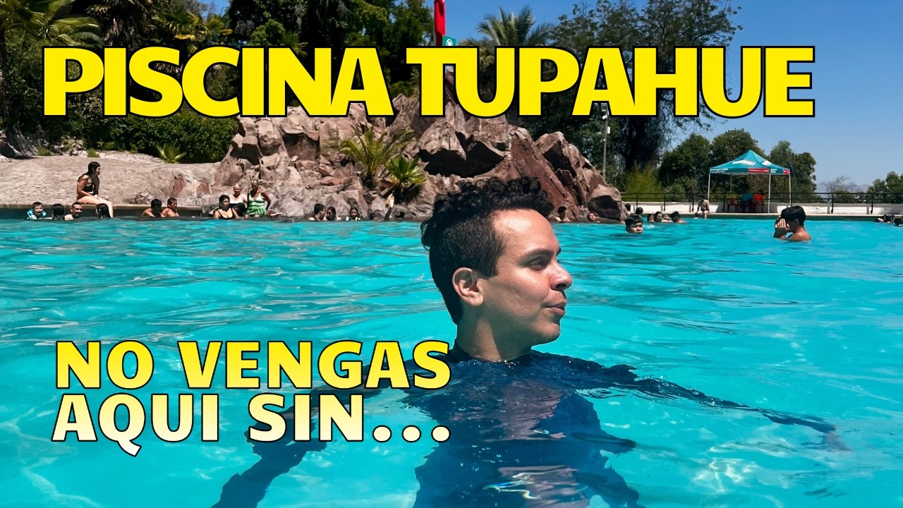 PISCINA TUPAHUE | EL MEJOR LUGAR DE SANTIAGO PARA EL VERANO??