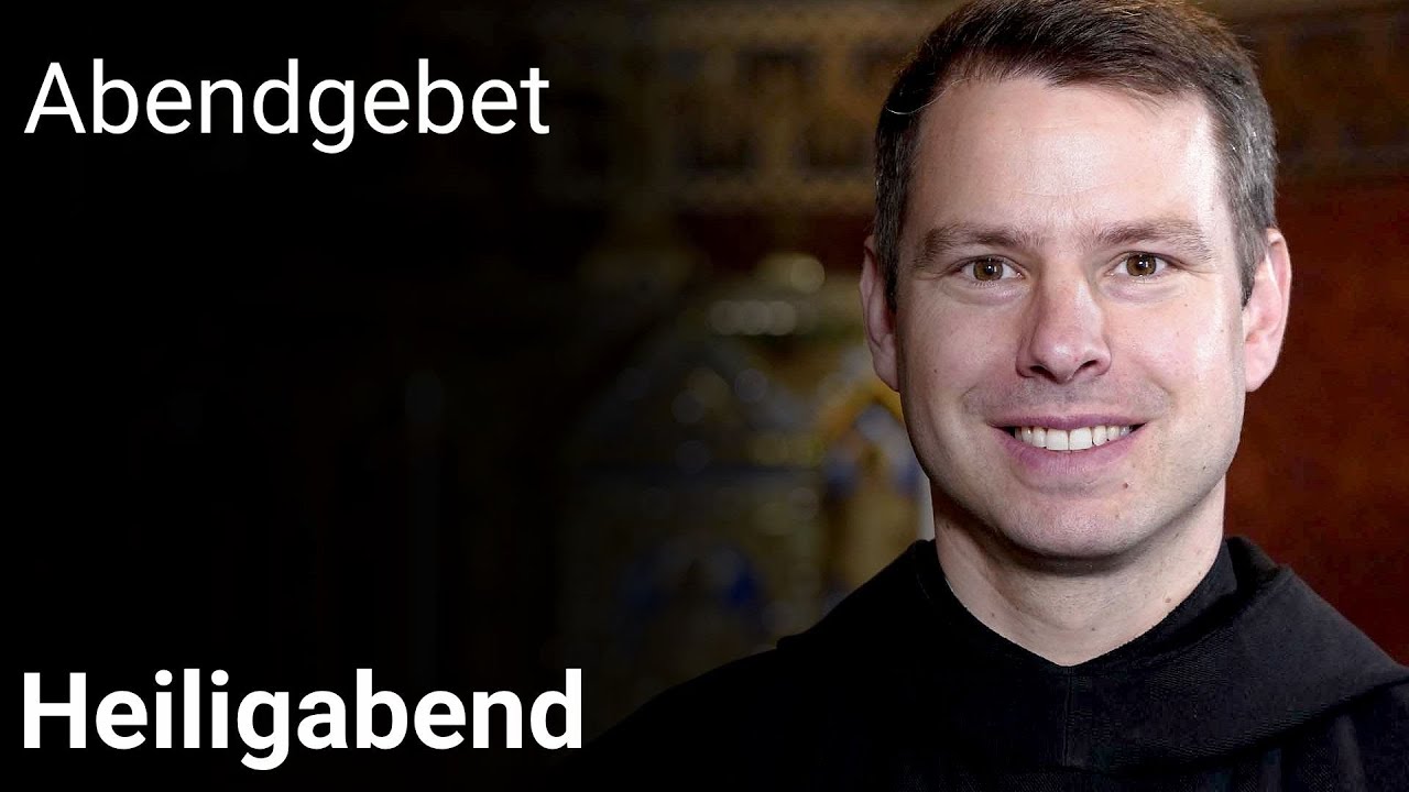 Abendgebet aus Maria Laach 24. Dezember 2025 Heiligabend