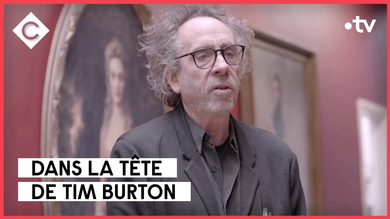 Tim Burton : bienvenue dans ma tête - L’Oeil de Pierre Lescure - C à Vous - 08/05/2023