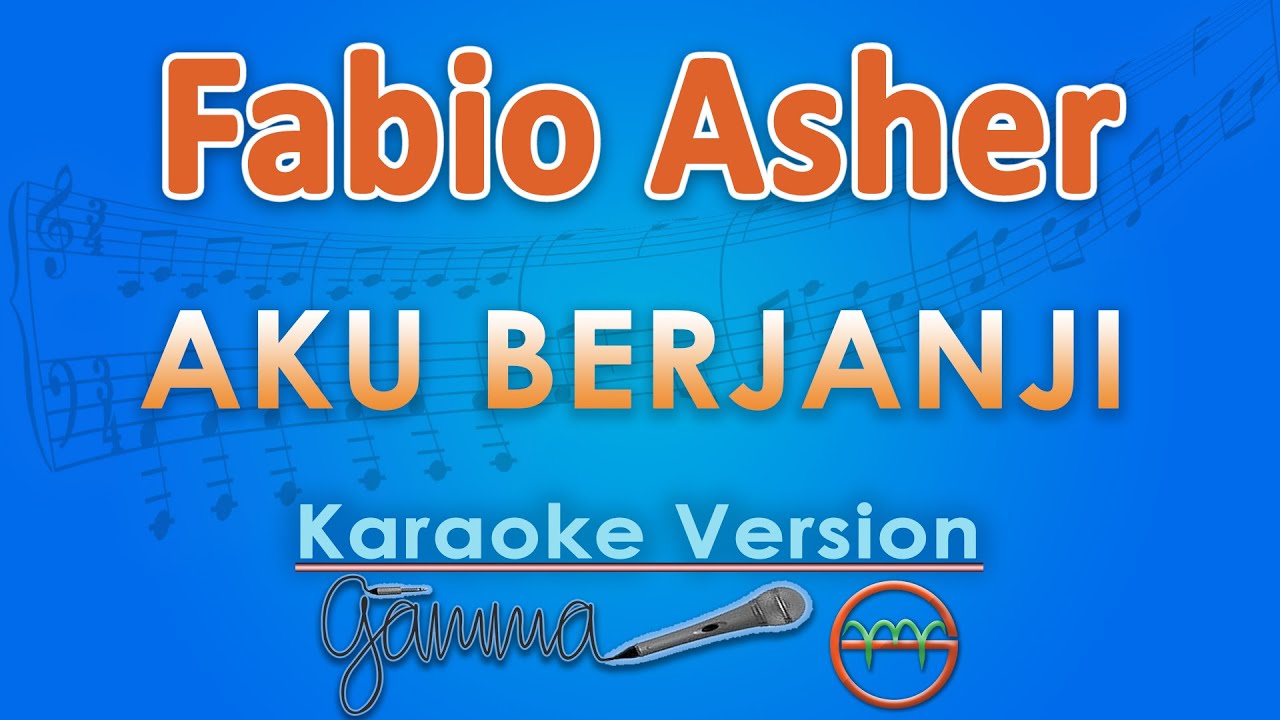 Fabio Asher - Aku Berjanji (Karaoke) by GMusic