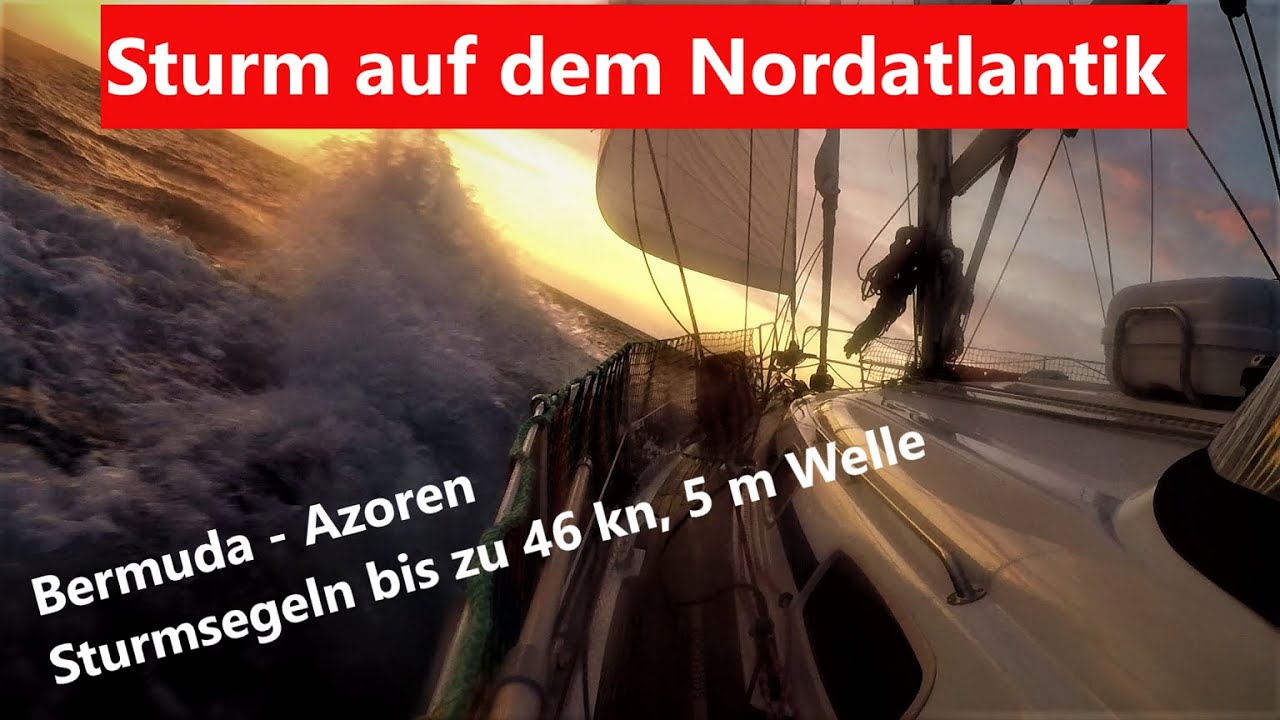 Atlantik&uuml;berquerung 2020  Sturmsegeln (aufregend) Bermudas nach Azoren