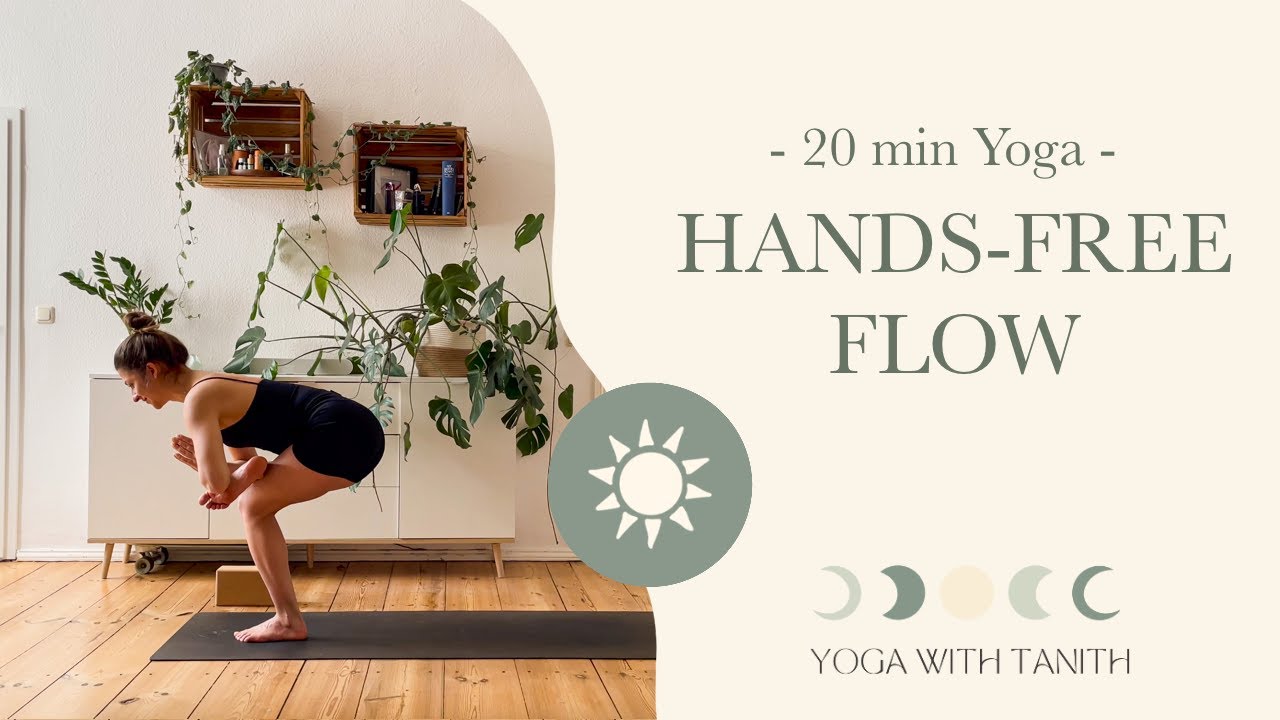 HANDS-FREE FLOW | 20 min Yoga Flow | Ohne Hände | Fortgeschritten