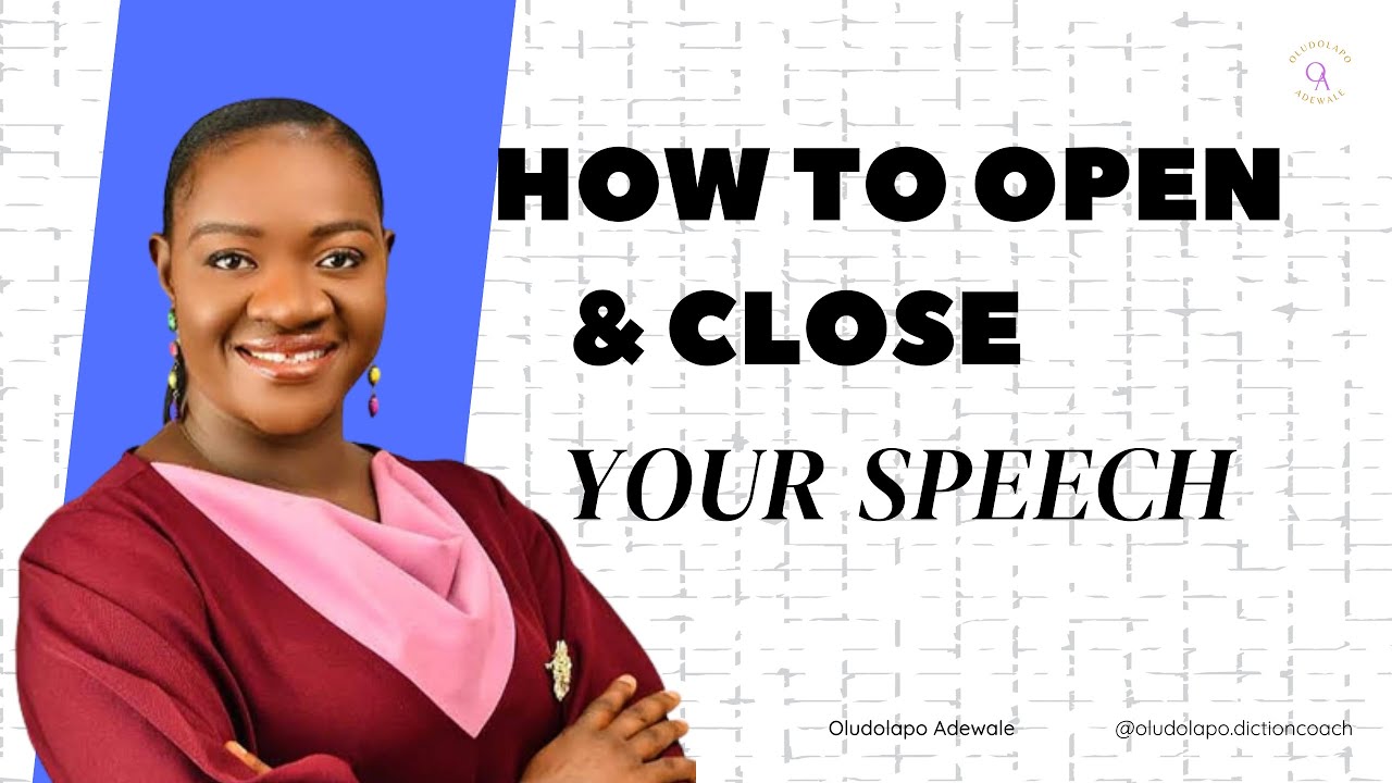 HOW TO OPEN AND CLOSE YOUR SPEECH/PRESENTATION