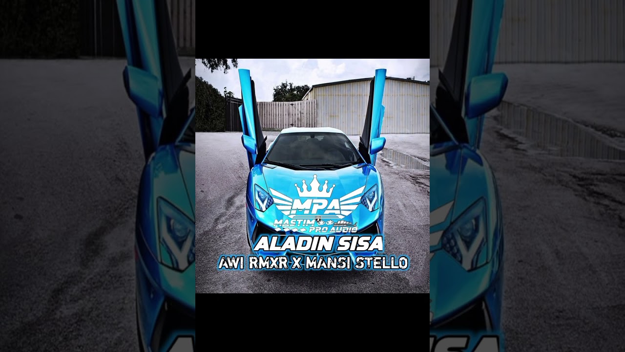 ALADIN SISA 🔥🔥💃 AWI RMXR X MANSI STELLO🔥💃🔥💃☠️☠️💯💯