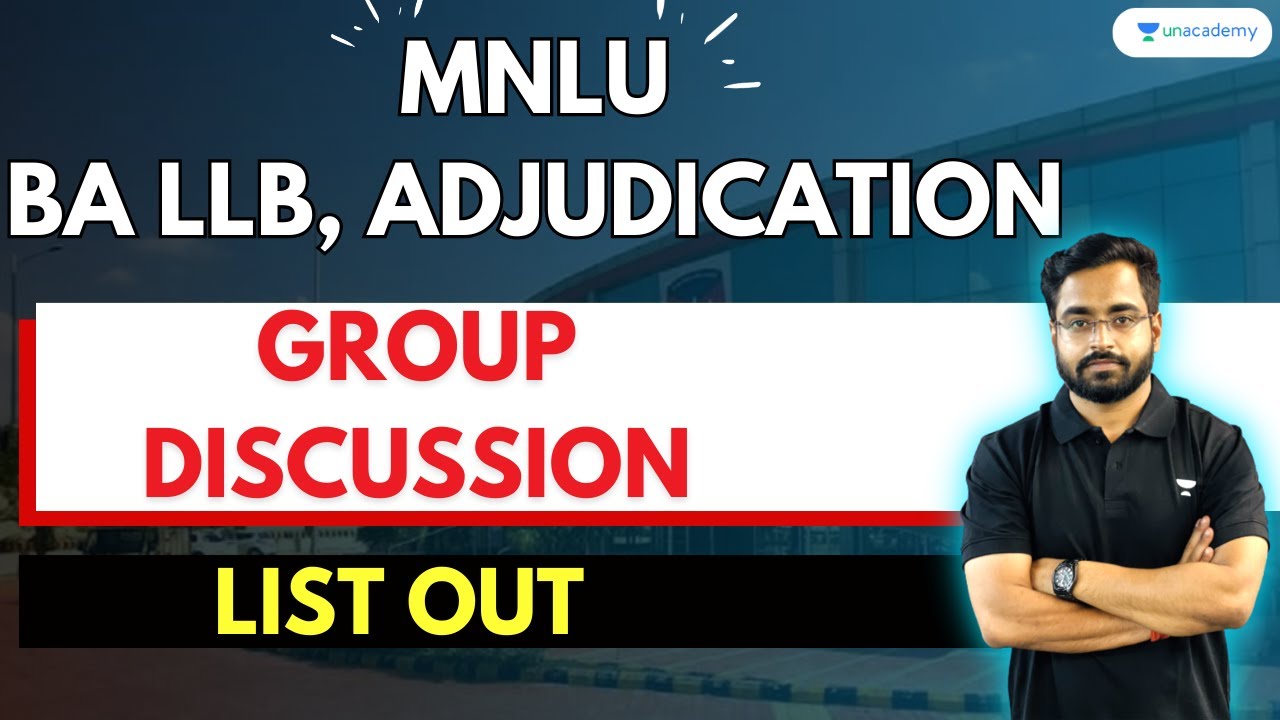 MNLU Nagpur - BALLB, ADJUDICATION | Group Discussion - List OUT | MNLU | CLAT | Unacademy CLAT