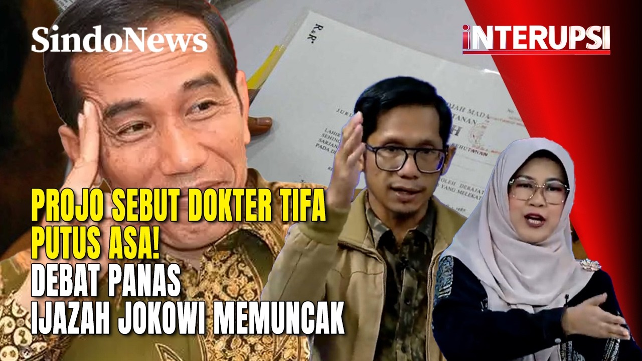 Projo Sebut Dokter Tifa Putus Asa! Debat Panas Ijazah Jokowi Memuncak | INTERUPSI | 20/02