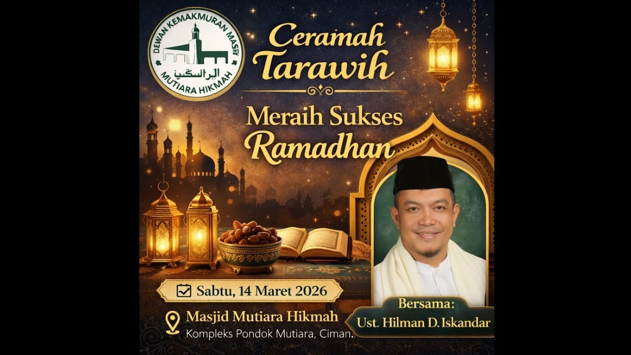 Tarawih | Ust. Hilman D. Iskandar | 14 Maret 2026 | 1447 H