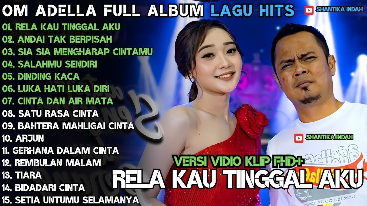 OM ADELLA FULL ALBUM || RELA KAU TINGGAL AKU - ANDAI TAK BERPISAH - SIASIA MENGHARAP CINTAMU