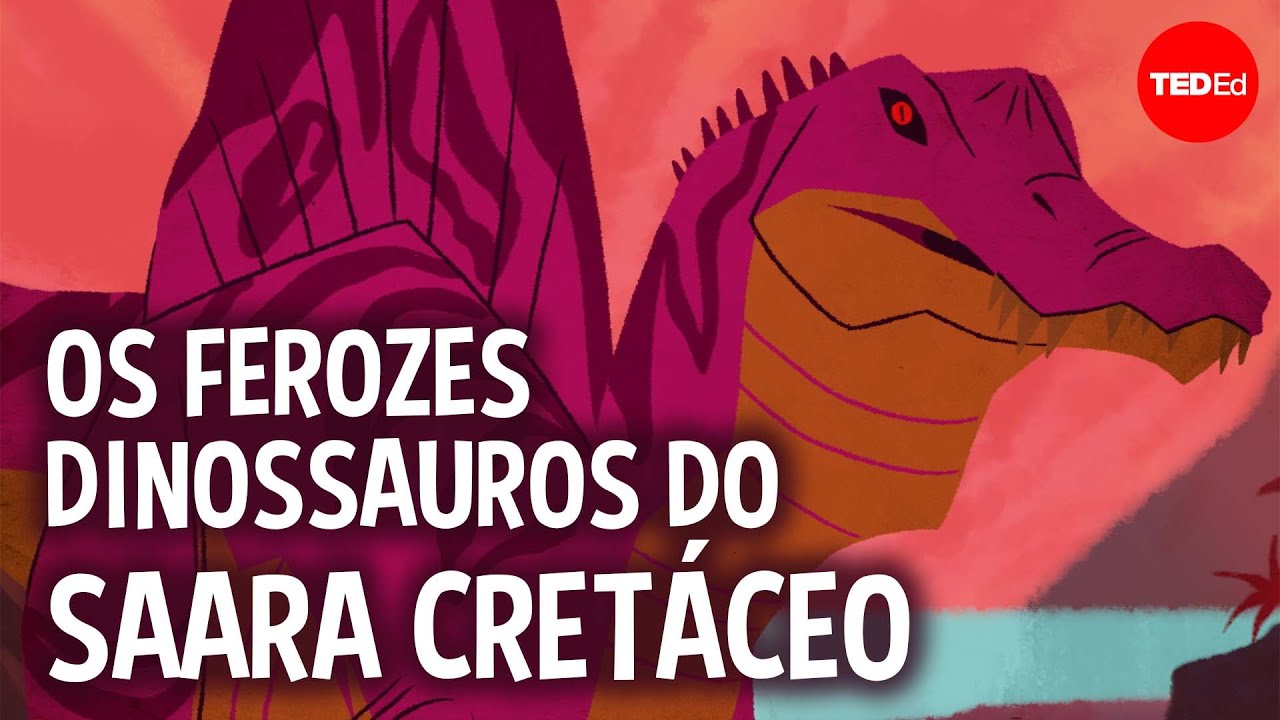 Os ferozes dinossauros predadores do per&iacute;odo cret&aacute;ceo do Saara &ndash; Nizar Ibrahim