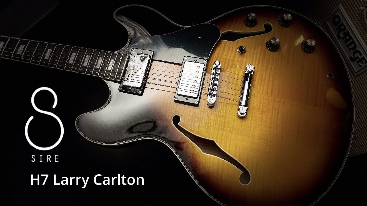 Sire H7 Larry Carlton