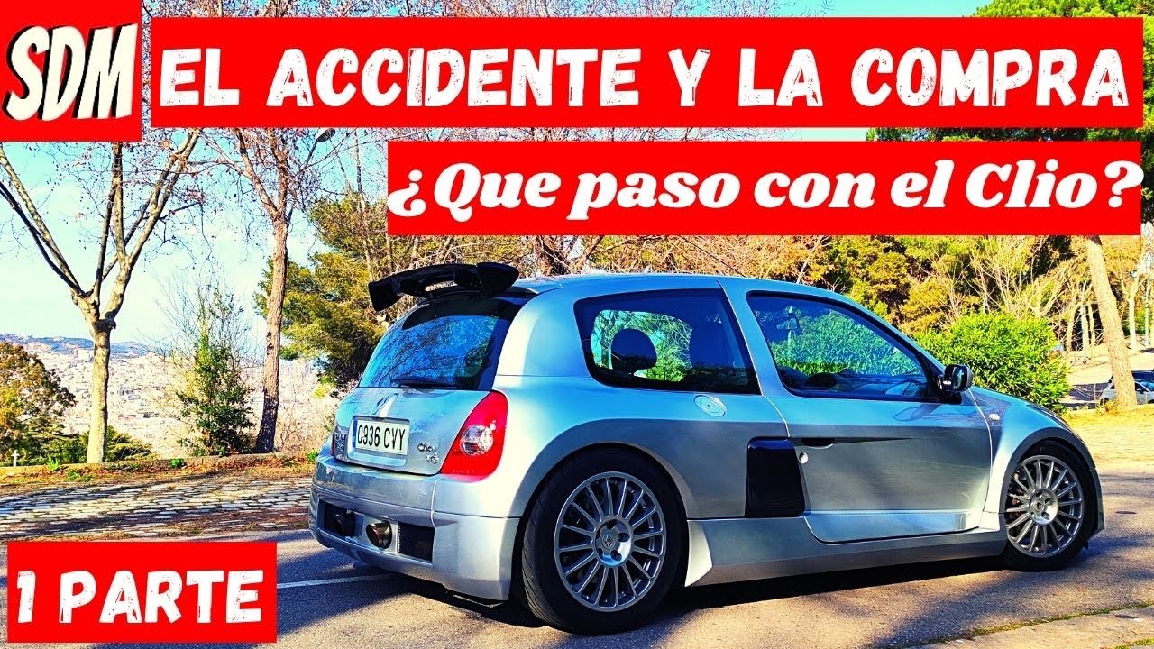 Clio v6 Accidente Compra y Experiencias del del propietario del fabuloso Renault Clio Sport v6