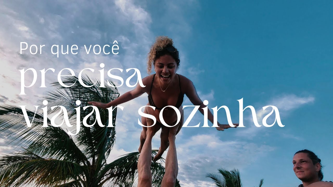 Coisas que aprendi depois de viajar sozinha | Viagem Solo