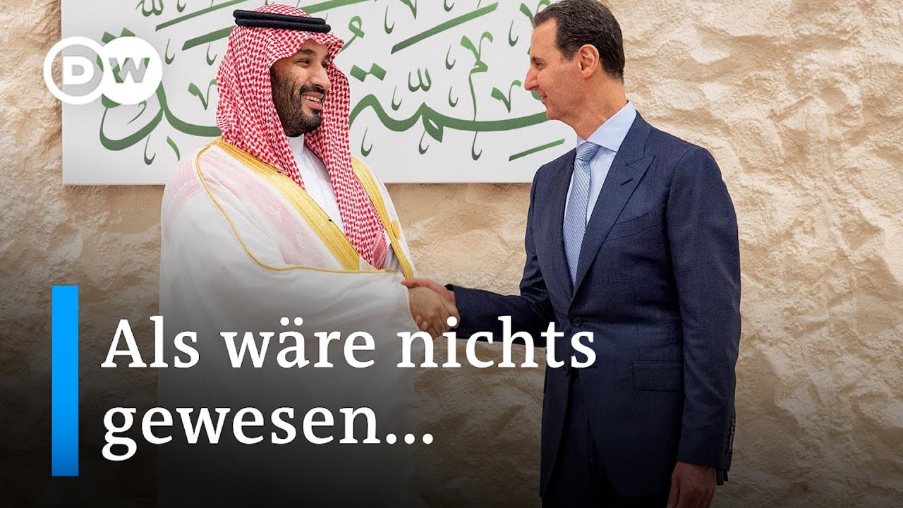 Syrien: Immer mehr Länder normalisieren die Beziehungen zum Assad-Regime | DW Nachrichten