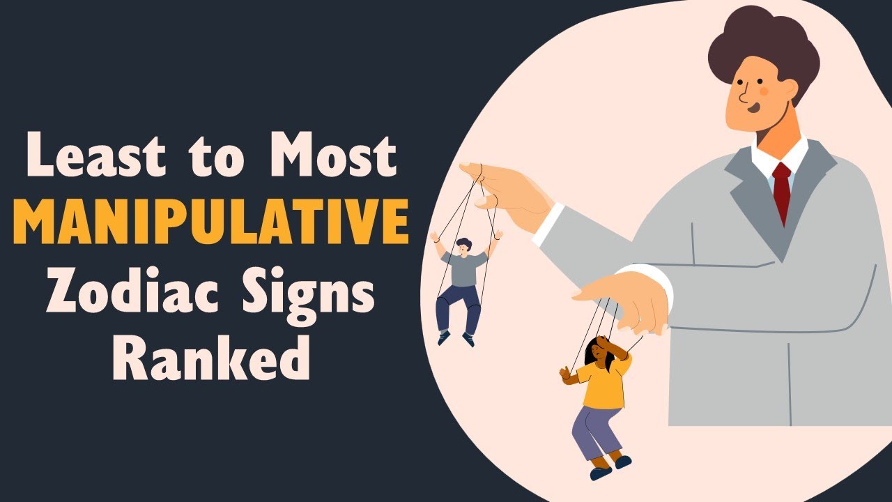 Least to Most MANIPULATIVE Zodiac Signs Ranked