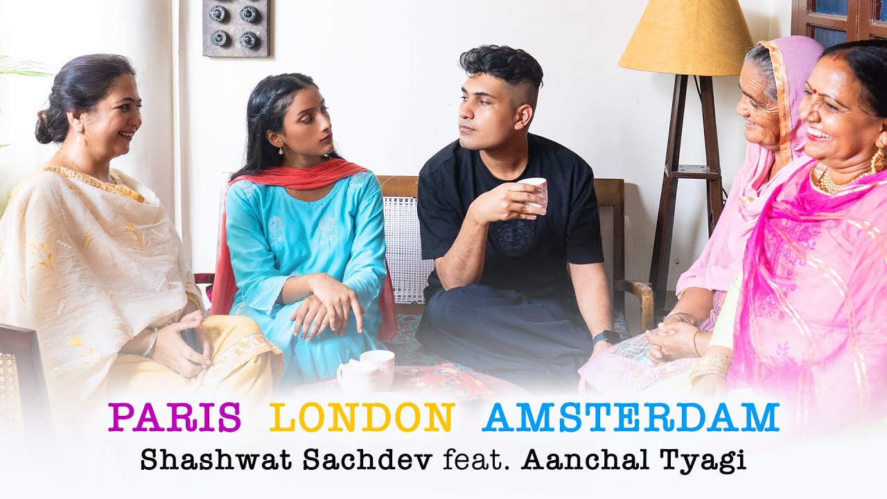 Shashwat Sachdev - Paris London Amsterdam (Official Video) feat. Aanchal Tyagi | New Song 2022