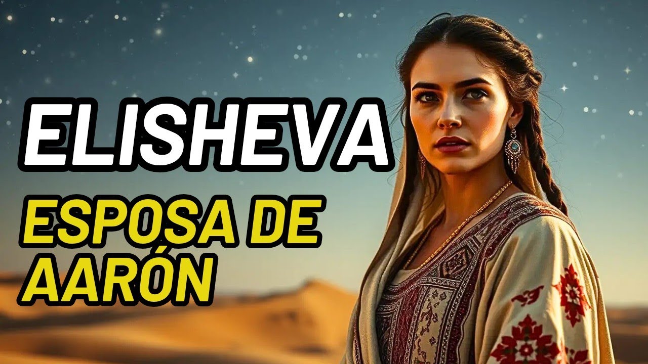 Elisheva: La Mujer que Cambió el Plan Divino en Silencio | Una Lección Poderosa para Hoy