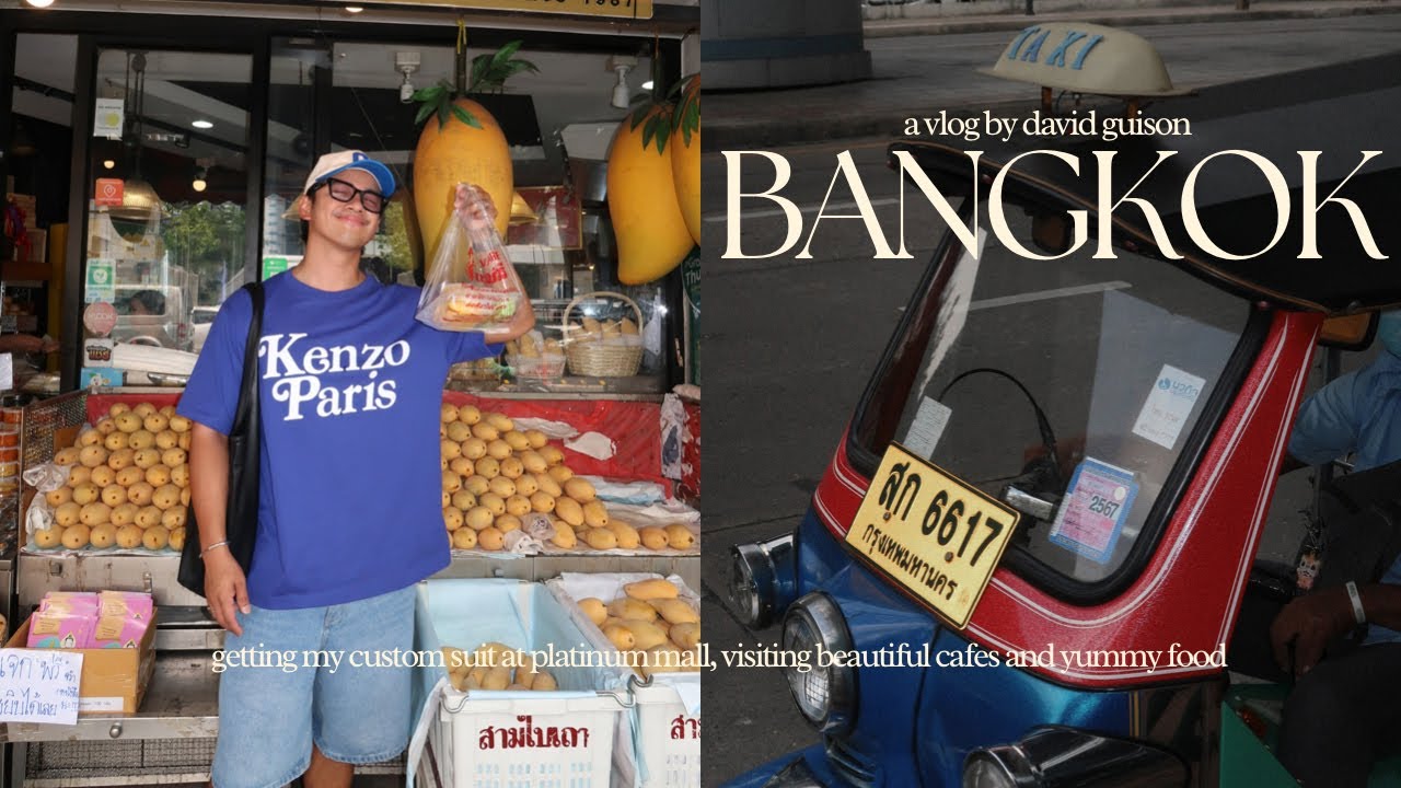 Bangkok Vlog | Custom-made Suit, Platinum Mall, Chinatown, New Cafés!