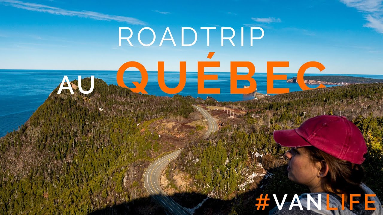 10. ROAD TRIP AU QUÉBEC : ON VISITE LA GASPÉSIE EN VAN - 1/2