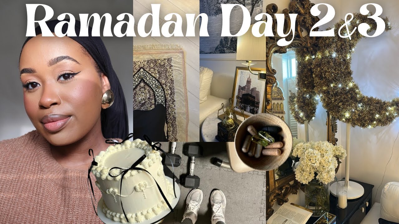 RAMADAN DAY 2 & 3 IT'S MY SISTERS B'DAY, 10K STEPS, IFTAR PREP & MORE