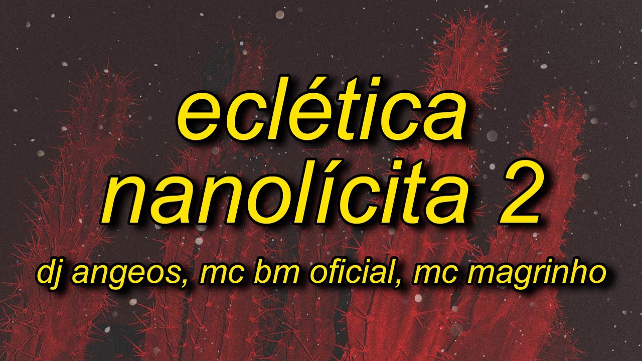 Eclética Nanolícita 2 (Extreme Slowed)