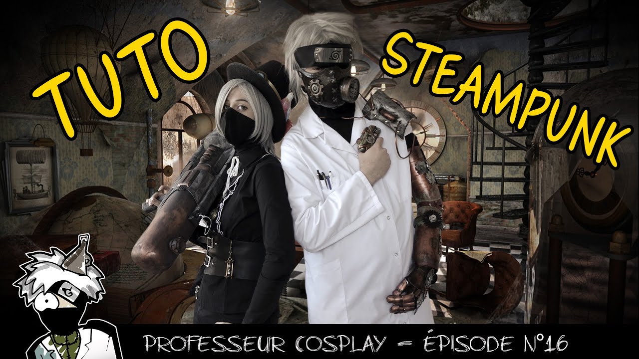 Professeur Cosplay 16 : TUTO pistolet steampunk