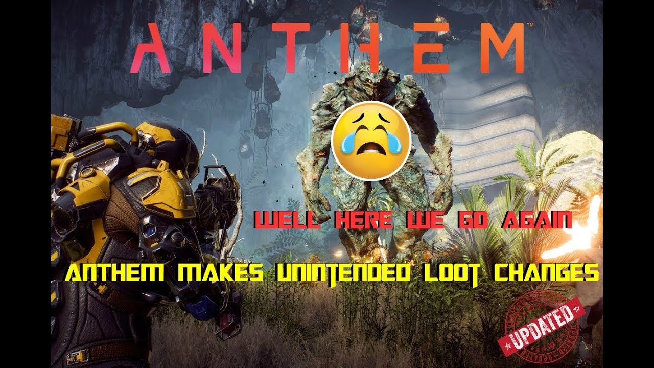 Anthem | ...Well Here We Go Again... | Anthem Makes Unintended *LOOT* Changes AGAIN!!! | Post Patch