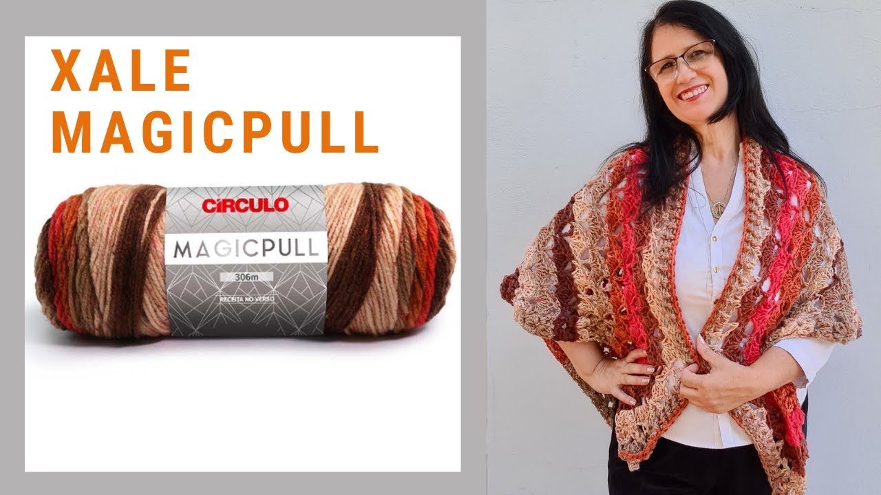 Tutorial -  Xale de crochê com apenas 2 novelos de MagicPull