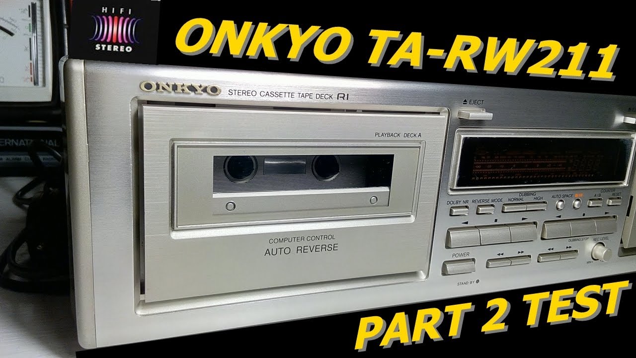 ONKYO TA-RW211 Double Cassette Deck (1995 - 96) Part 2 Test ●