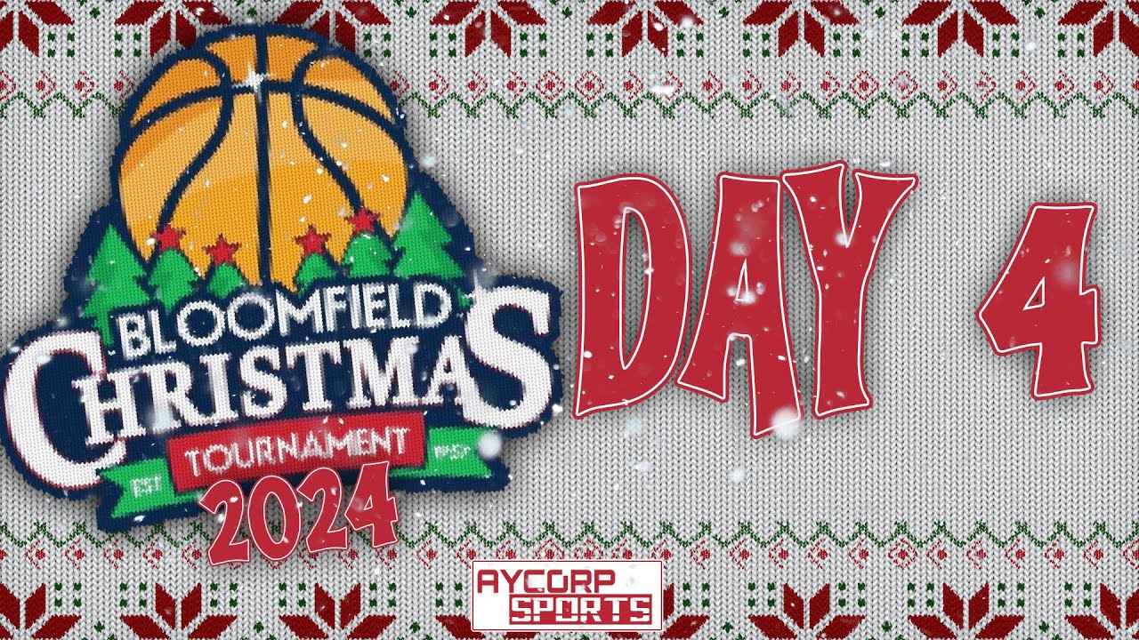 Bloomfield Christmas Tournament - Day 4 - Basketball 2024 - Aycorp Sports