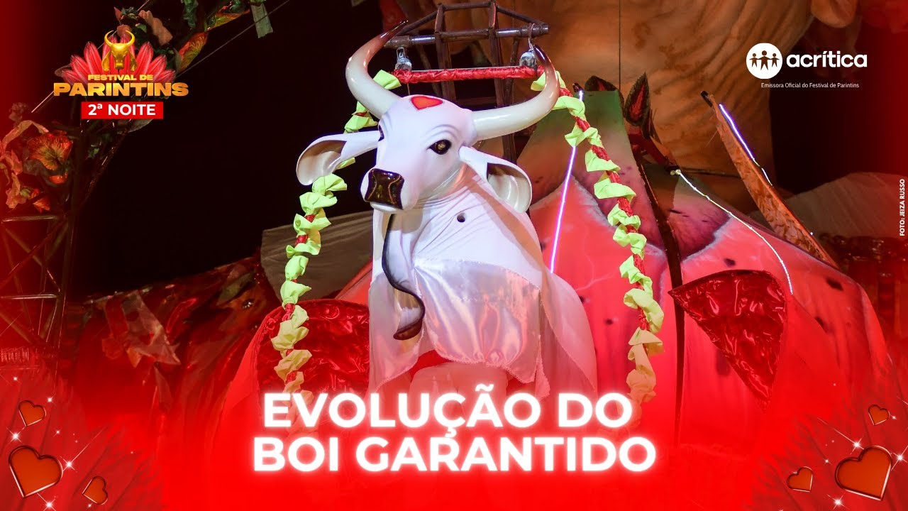 BOI-BUMBÁ GARANTIDO EVOLUI NA 2ª NOITE DE FESTIVAL